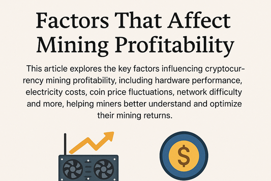 Factors That Affect Mining Profitability