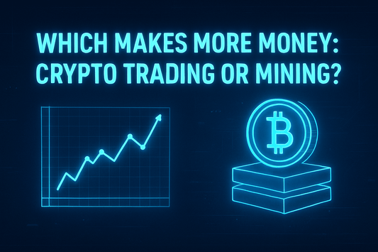 Which Makes More Money: Crypto Trading or Mining?
